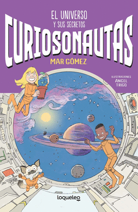 CURIOSONAUTAS. EL UNIVERSO Y SUS SECRETOS
