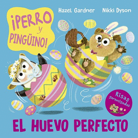 PERRO Y PINGÜINO. EL HUEVO PERFECTO