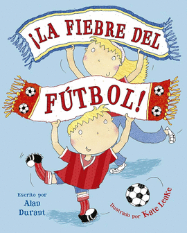 LA FIEBRE DEL FÚTBOL