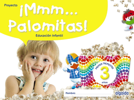 ¡MMM... PALOMITAS! EDUCACIÓN INFANTIL 3 AÑOS. PRIMER TRIMESTRE