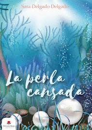 LA PERLA CANSADA