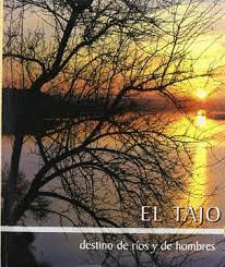 EL TAJO DESTINO DE RÍOS Y DE HOMBRES
