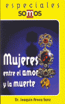 MUJERES ENTRE EL AMOR Y LA MUERTE