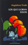 LOS QUE LLORAN SOLOS