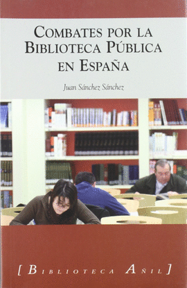 COMBATES POR LA BIBLIOTECA PÚBLICA EN ESPAÑA