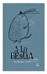 A LO BESTIA