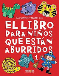 LIBRO PARA NIÑOS QUE ESTAN ABURRIDOS 1,EL