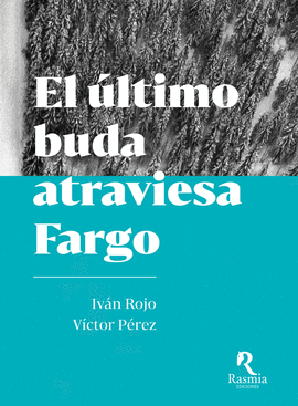 EL ULTIMO BUDA ATRAVIESA FARGO