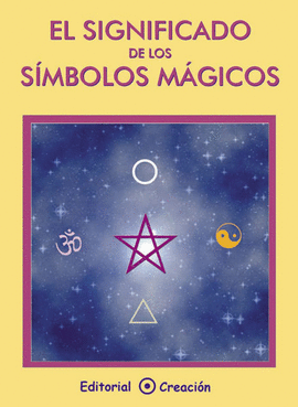 EL SIGNIFICADO DE LOS SÍMBOLOS MÁGICOS