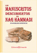 LOS MANUSCRITOS DESCUBIERTOS EN NAG HAMMADI: EVANGELIOS GNÓSTICOS