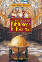 LAS CLAVES OCULTAS DE LA BIBLIOTECA DE EL ESCORIAL