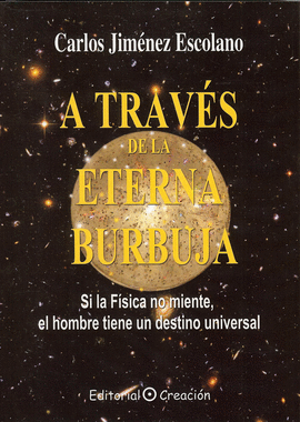 A TRAVÉS DE LA ETERNA BURBUJA