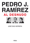 PEDRO J. RAMÍREZ AL DESNUDO