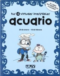 ACUARIO  TUS 12 VIRTUDES IRRESISTIBLES