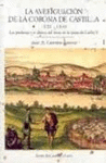 LA AVERIGUACION DE LA CORONA DE CASTILLA  1525-1540   3 TOMOS
