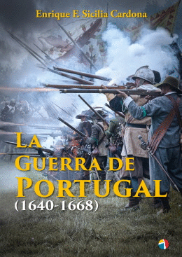 LA GUERRA DE PORTUGAL 1640 1668