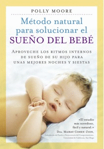 METODO NATURAL PARA SOLUCIONAR EL SUEÑO DEL BEBE