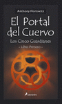 EL PORTAL DEL CUERVO   LOS CINCO GUARDIANES  LIBRO PRIMERO