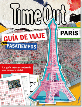 TIME OUT PARIS-GUÍA DE VIAJE CON PASATIEMPOS