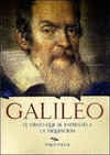 GALILEO  EL GENIO QUE SE ENFRENTO A LA INQUISICION