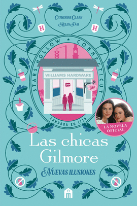 LAS CHICAS GILMORE. NUEVAS ILUSIONES