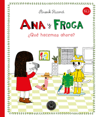 ANA Y FROGA ¿QUE HACEMOS AHORA?