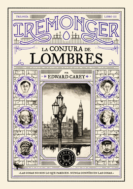 TRILOGÍA IREMONGER 3: LA CONJURA DE LOMBRES