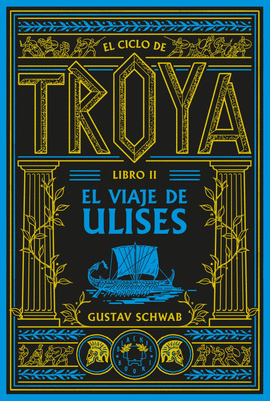 EL CICLO DE TROYA. LIBRO 2: EL VIAJE DE ULISES