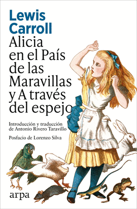 ALICIA EN EL PAÍS DE LAS MARAVILLAS Y A TRAVÉS DEL ESPEJO