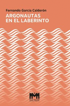 ARGONAUTAS EN EL LABERINTO