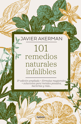 101 REMEDIOS NATURALES INFALIBLES - EDICIÓN AMPLIADA