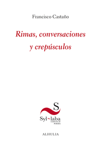 RIMAS, CONVERSACIONES Y CREPÚSCULOS