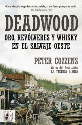 DEADWOOD. ORO, REVÓLVERES Y WHISKY EN EL SALVAJE OESTE